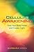 Cellular Awakening: How You...