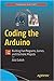 Coding the Arduino: Building Fun Programs, Games, and Electronic Projects