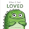 When I Feel Loved (First Feelings Series)