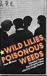 Wild Lilies, Poisonous Weeds: Dissident Voices from People's China Wild Lilies, Poisonous Weeds: Dissident Voices from People's China