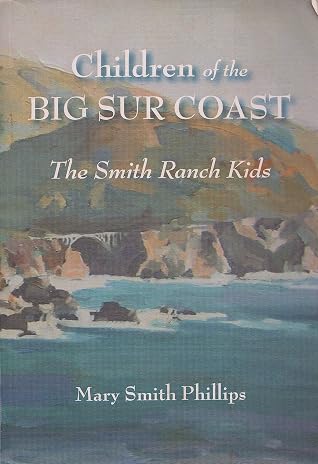 Children of the Big Sur Coast , the Smith Ranch Kids