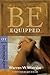 Be Equipped (Deuteronomy): Acquiring the Tools for Spiritual Success (The BE Series Commentary) by Warren W. Wiersbe (November 01,2010)