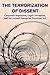 The Terrorization of Dissent: Corporate Repression, Legal Corruption, and the Animal Enterprise Terrorism ACT by Jason Del Gandio, Anthony J. Nocella II (2014) Paperback