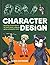 Character Design: Create Cutting-edge Cartoon Figures for Comic Books, Computer Games and Graphic Novels by Chris Patmore (2005-01-31)