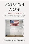 Exurbia Now: The Battleground of American Democracy Exurbia Now: The Battleground of American Democracy