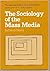 The sociology of the mass media (Themes and perspectives in sociology)