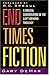 End Times Fiction: A Biblical Consideration Of The Left Behind Theology by Gary DeMar (2001-11-06)