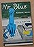 Mr. Blue