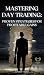 Mastering Day Trading: Prov...