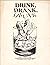 Drink, Drank, Drunk: A Reprint of Six Articles By Reporter and Columnist Bill Stokes Which appeared in The Milwaukee Journal in January 1978