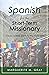 Spanish for the Short-Term Missionary by Marguerite Gray