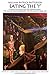 Eating the I: An Account of the Fourth Way-The Way of Transformation in Ordinary Life (In Search of the Self) by William Patrick Patterson