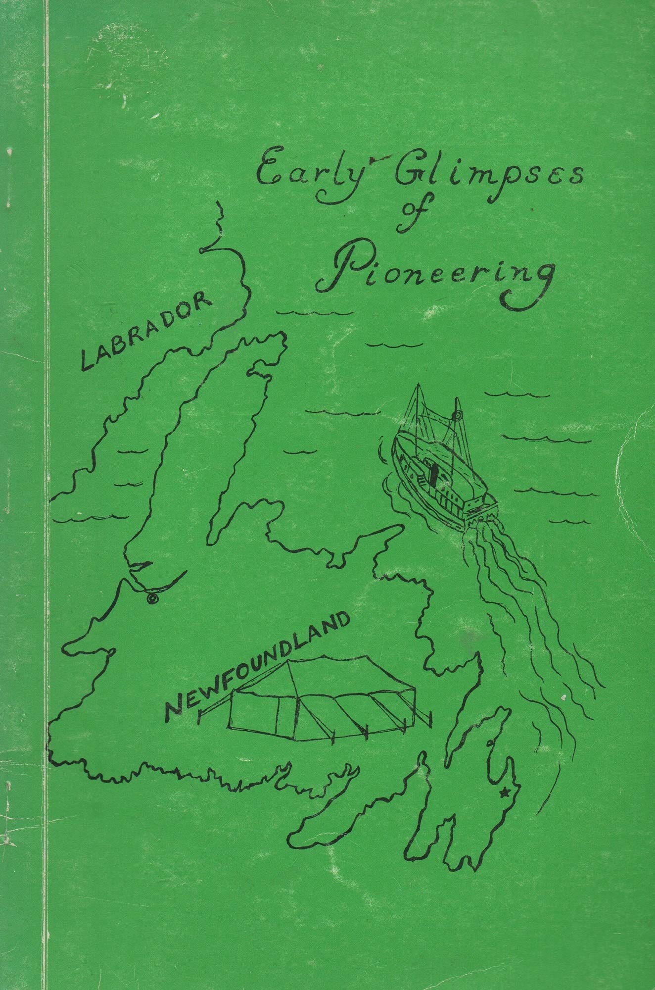 Early Glimpses of Pioneering in Newfoundland and Labrador (Paperback)