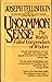 Uncommon Sense: The World's Fullest Compendium of Wisdom