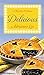 Delicious: Big Sky Pie #2 by Adrianne Lee (2014-06-24)