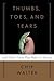 Thumbs, Toes, and Tears: And Other Traits That Make Us Human by Chip Walter (2006-10-31)