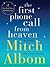 The First Phone Call from Heaven (Hardcover)--by Mitch Albom ... by Mitch Albom