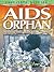 AIDS Orphan: Surviving Sout...