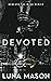 Devoted (Beneath the Mask #3)