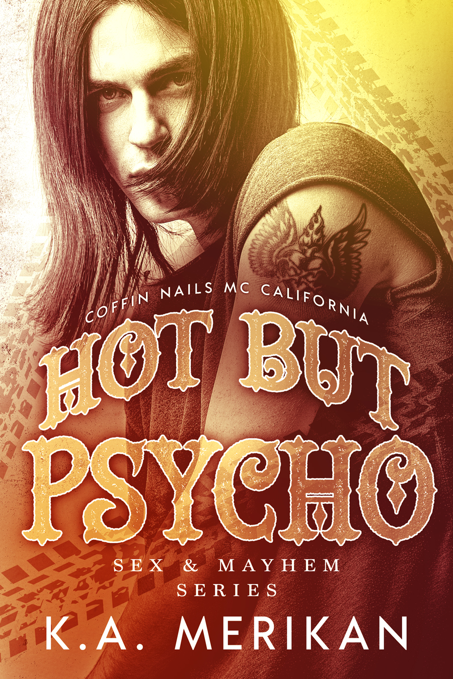 Hot but Psycho: Coffin Nails MC California (Sex & Mayhem, #5)