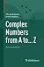 Complex Numbers from A to . . . Z by Titu Andreescu (2014-02-28)
