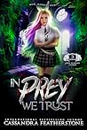In Prey We Trust