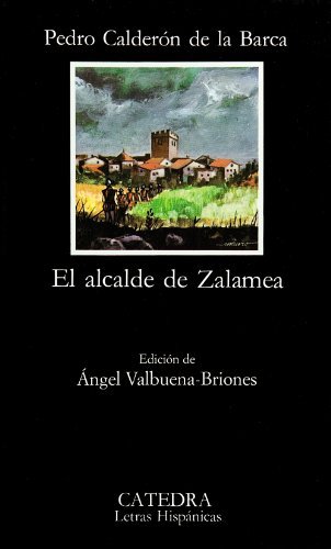 El Alcalde de Zalamea by Pedro Calderon de la Barca