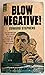 Blow Negative