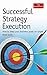 Successful Strategy Execution: How to Keep Your Business Goals on Target by Michel Syrett (2007-12-01)