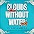 Clouds Without Water