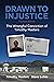 Drawn to Injustice