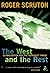 The West and the Rest: Globalization and the Terrorist Threat (Continuum Compact Series) by Roger Scruton (2005-05-01)