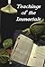 Teachings of the Immortals:...