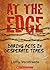 At the Edge: Daring Acts in Desperate Times by Larry Verstraete (October 01,2009)