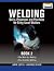 Welding Skills, Processes, Practices, Book 2 (10) by Jeffus, Larry - Bower, Lawrence [Paperback (2009)]