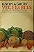 Know and Grow Vegetables