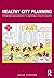 Healthy City Planning: From...