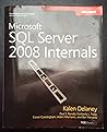 Microsoft SQL Server 2008 Internals (Pro - Developer) 1st (first) Edition by Delaney, Kalen, Randal, Paul S., Tripp, Kimberly L., Cunning published by MICROSOFT PRESS (2009) Microsoft SQL Server 2008 Internals (Pro - Developer) 1st (first) Edition by Delaney, Kalen, Randal, Paul S., Tripp, Kimberly L., Cunning published by MICROSOFT PRESS (2009)