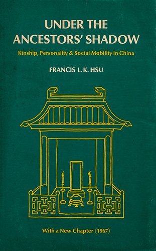 Under The Ancestors Shadow: Kinship, Personality & Social Mobility in China (Paperback)