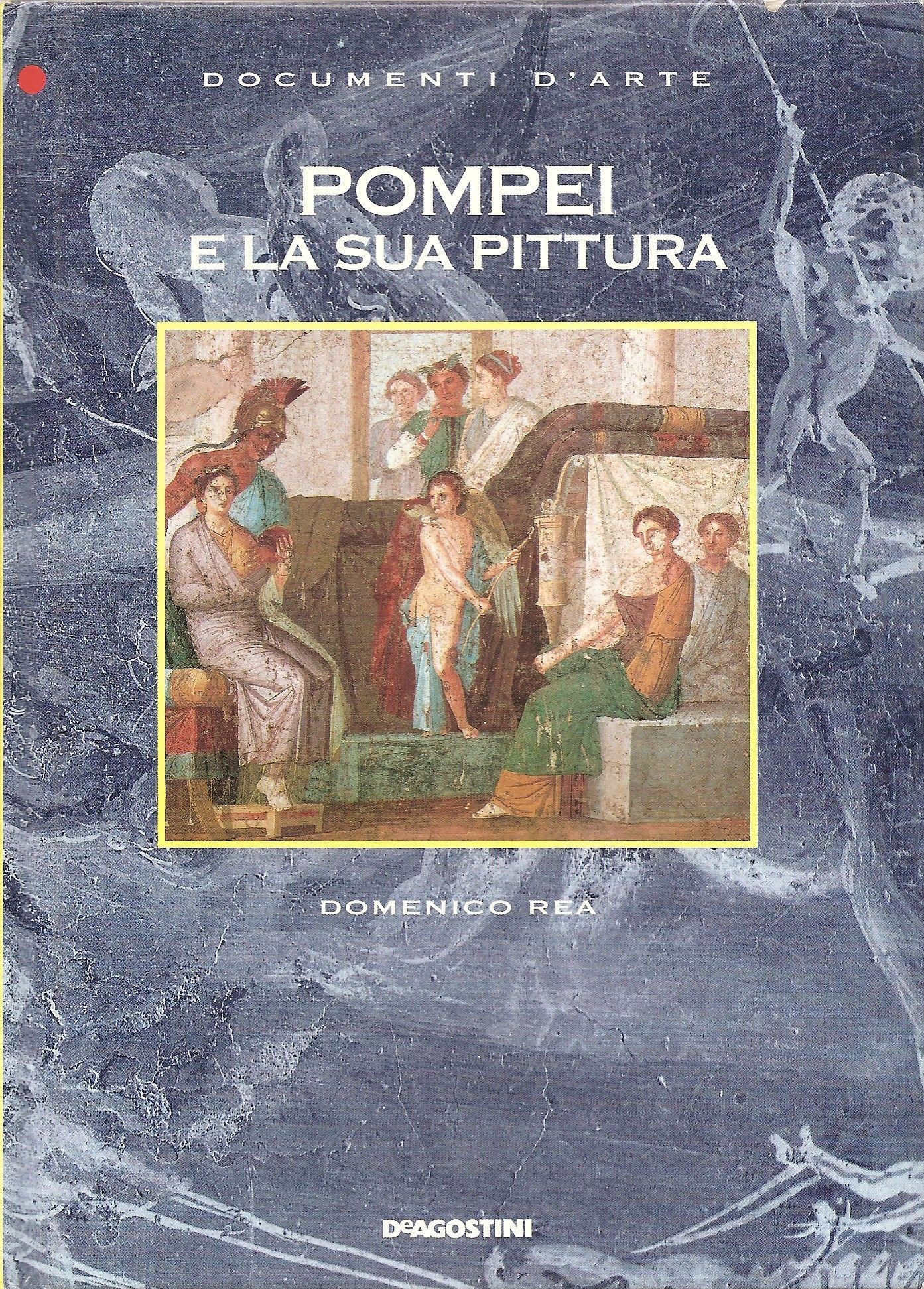 Pompei e la sua pittura (Documente d'arte)