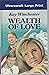 Wealth Of Love (U) (Ulverscroft Large Print Series)