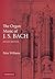 The Organ Music of J. S. Ba...