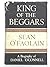 King of the Beggars: Daniel O'Connell & the Rise of Irish Democracy