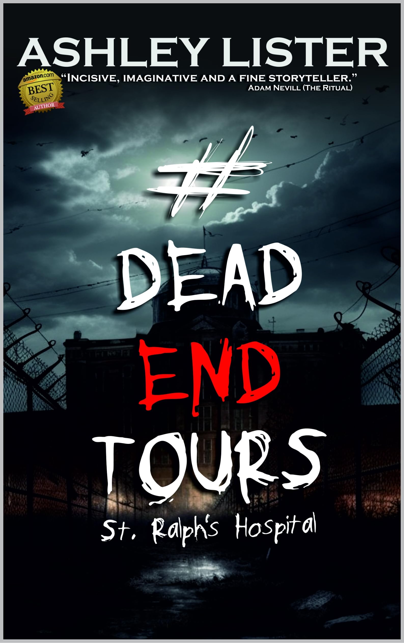#DeadEndTours: St Ralph's Hospital (Kindle Edition)