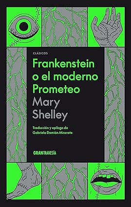Frankenstein o el moderno Prometeo
