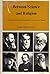 Between Science and Religion: Reaction to Scientific Naturalism in Late Victorian England (Historical Publications) by Frank M. Turner (1974-03-28)