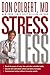 [Stress Less: Break the Power of Worry, Fear, and Other Unhealthy Habits] [By: Colbert MD, Don] [May, 2008]