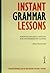 Instant Grammar Lessons: Photocopieable Lessons for Intermediate Classes (Instant Lessons Series) 1st edition by Battersby, Alan (1997) Spiral-bound