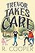 Trevor Takes Care by R. Cooper Trevor Takes Care by R. Cooper