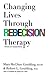 Changing Lives Through Redecision Therapy by Mary McClure Goulding (1997-06-19)